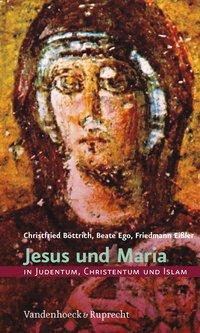 Jesus und Maria in Judentum, Christentum und Islam