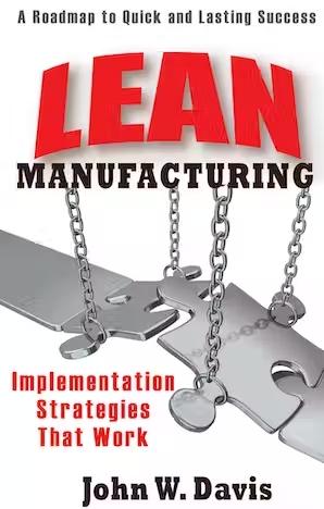 Lean Manufacturing: Implementation Strategies That Work