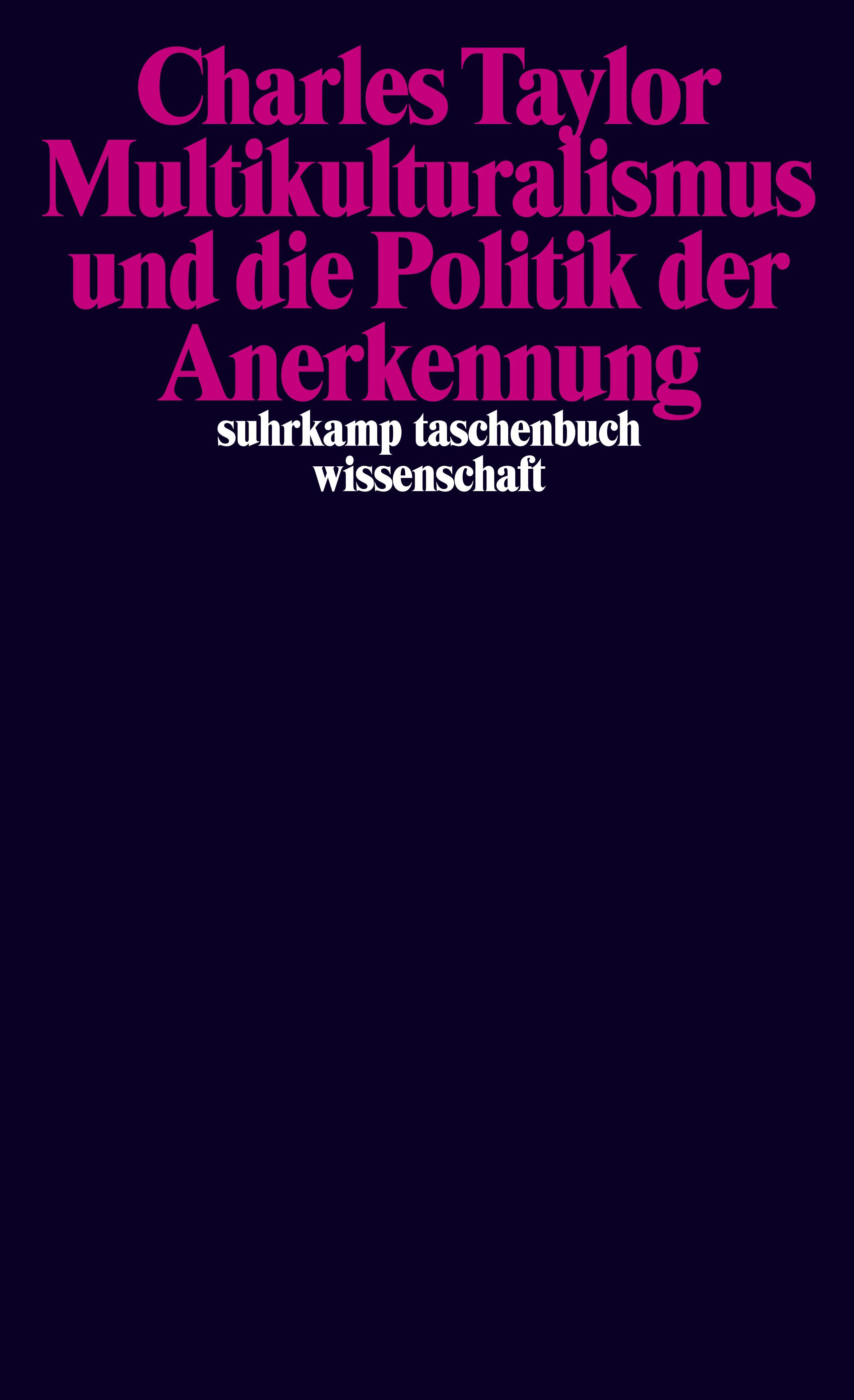 Multikulturalismus und die Politik der Anerkennung