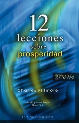 12 lecciones sobre prosperidad : medicina de vanguardia para el siglo XXI