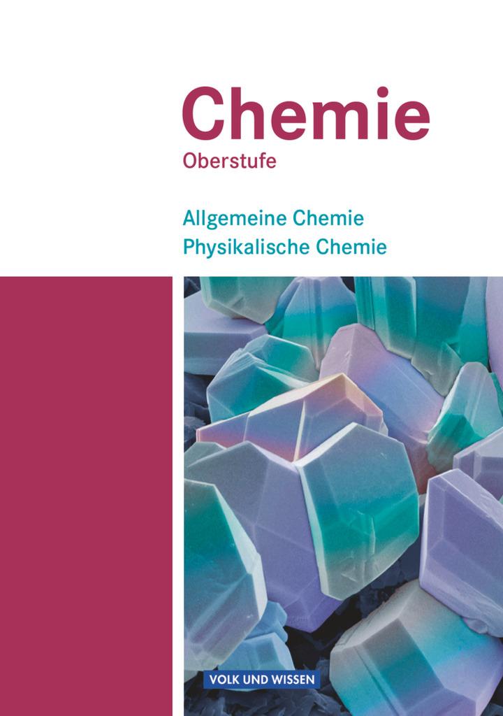 Chemie Oberstufe. Östliche Bundesländer und Berlin 1. Allgemeine Chemie, Physikalische Chemie