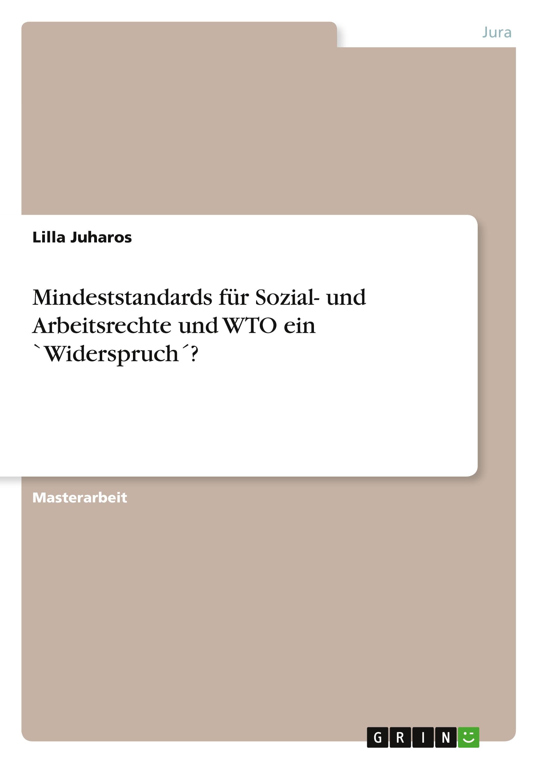 Mindeststandards für Sozial- und Arbeitsrechte und WTO ein `Widerspruch´?