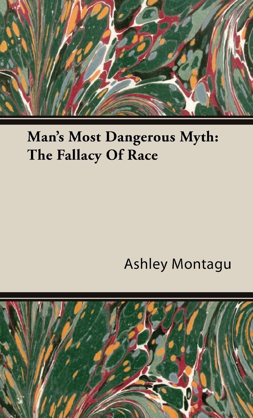 Man's Most Dangerous Myth