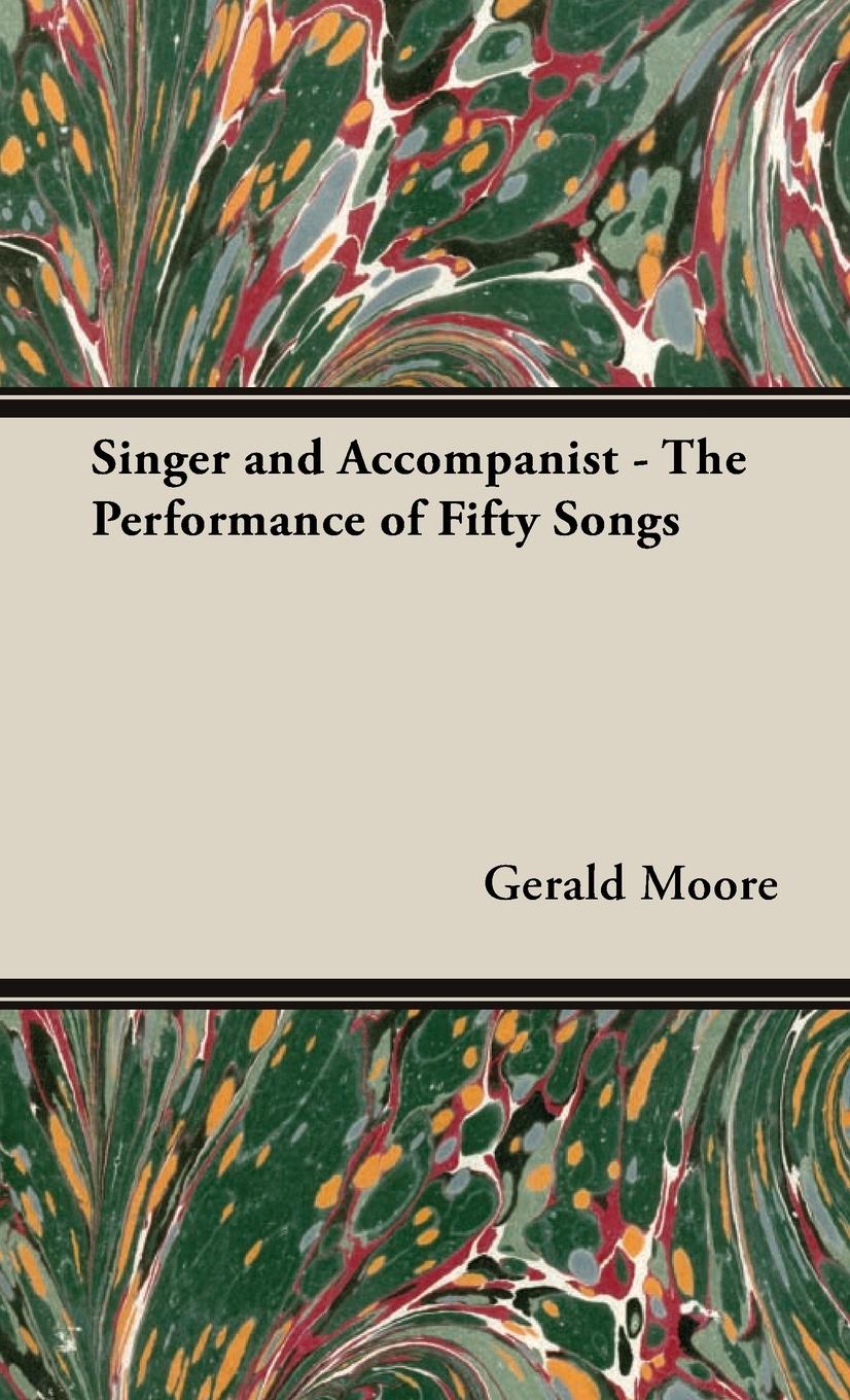 Singer and Accompanist - The Performance of Fifty Songs