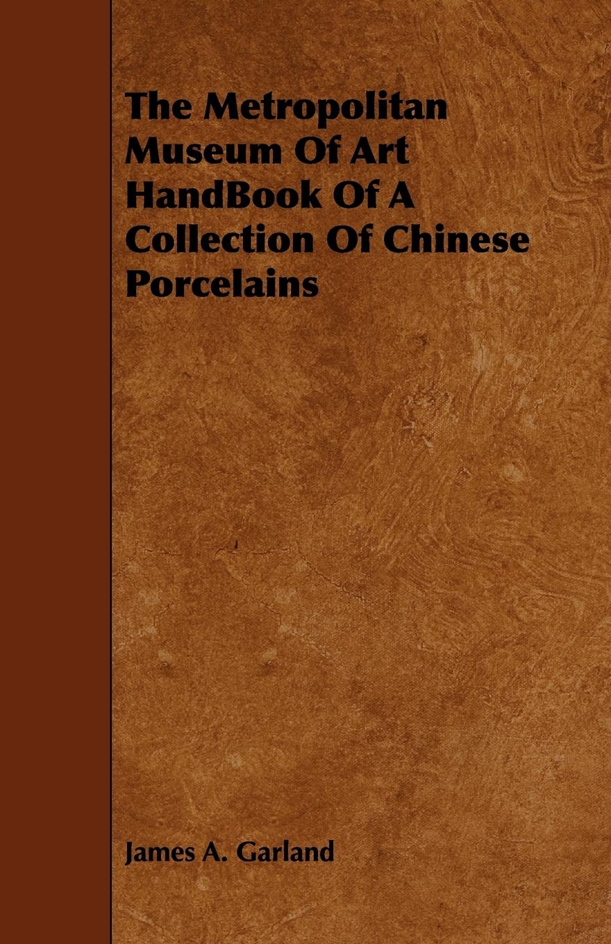 The Metropolitan Museum Of Art HandBook Of A Collection Of Chinese Porcelains