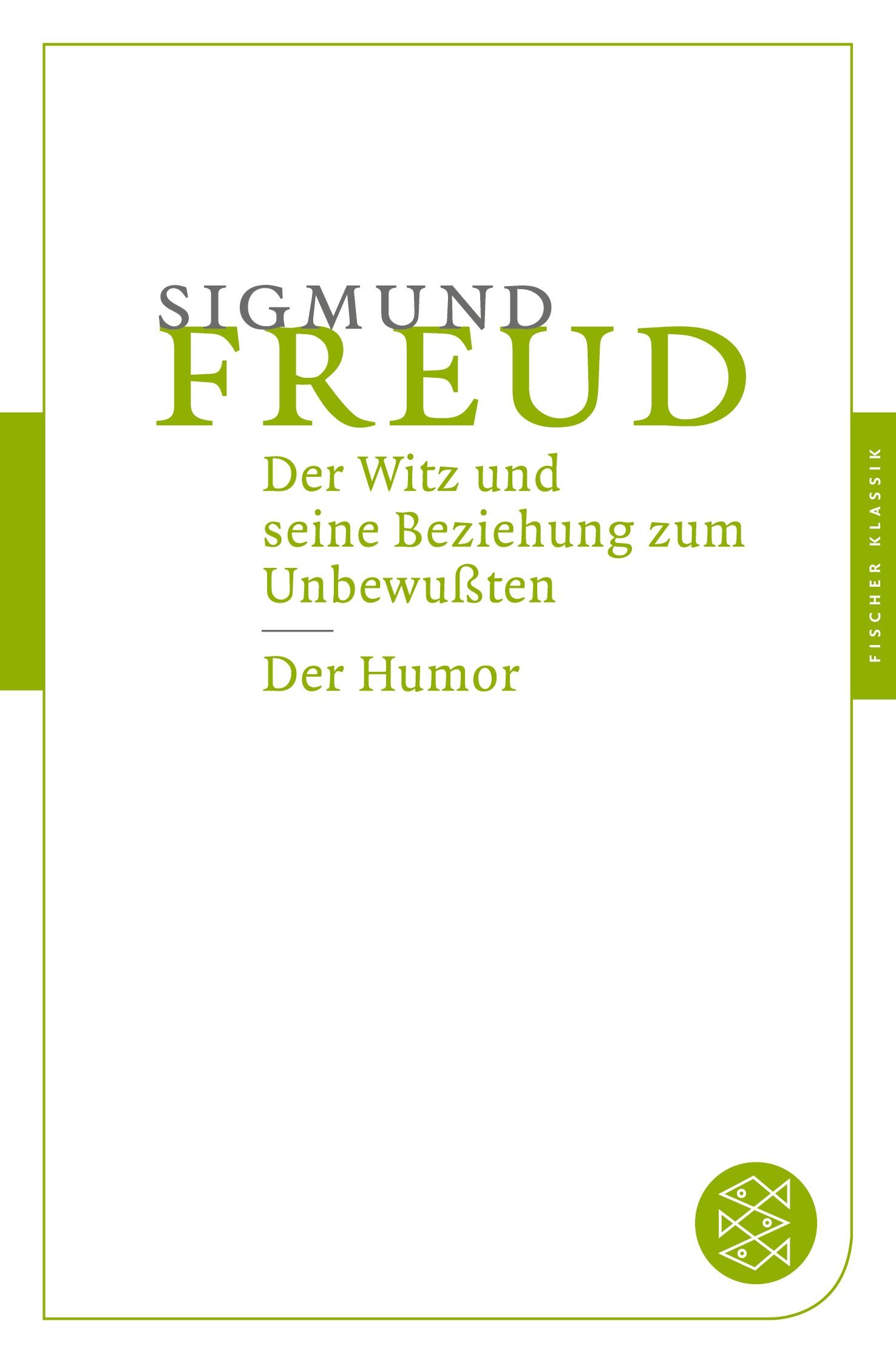 Der Witz und seine Beziehung zum Unbewußten / Der Humor