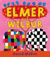 Elmer and Wilbur