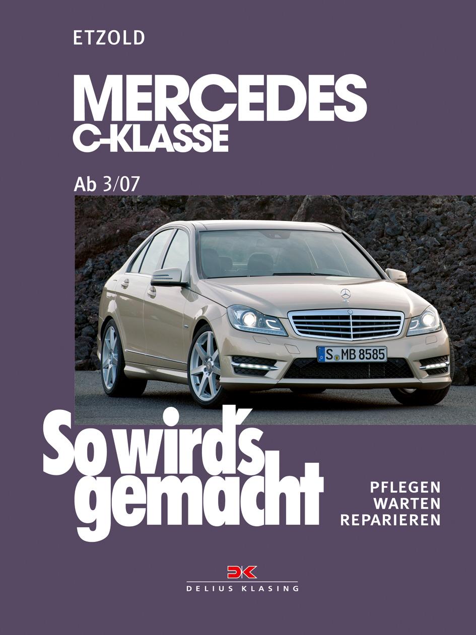 So wird's gemacht.  gemacht Mercedes C-Klasse 3/07-11/13