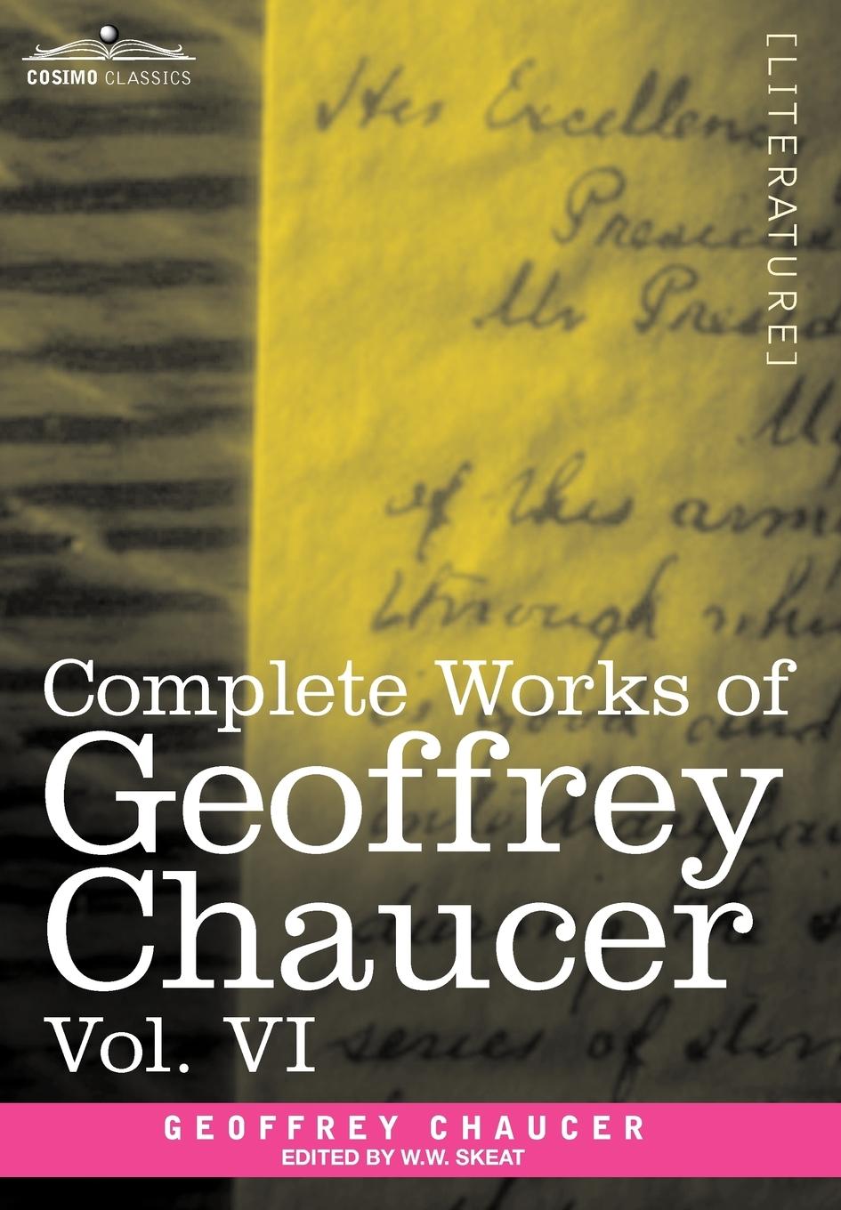 Complete Works of Geoffrey Chaucer, Vol.VI