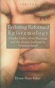 Tayloring Reformed Epistemology