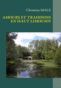 AMOURS ET TRAHISONS EN HAUT LIMOUSIN