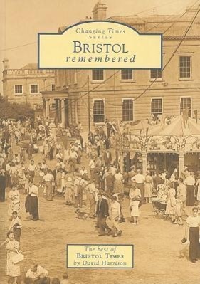 Bristol Remembered: The Best of Bristol Times