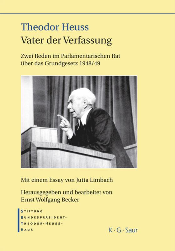 Theodor Heuss ¿ Vater der Verfassung