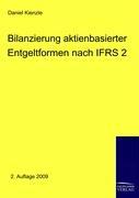 Bilanzierung aktienbasierter Entgeltformen nach IFRS 2