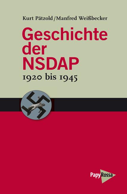 Geschichte der NSDAP - 1920 bis 1945