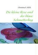 Die kleine Rose und der blaue Schmetterling