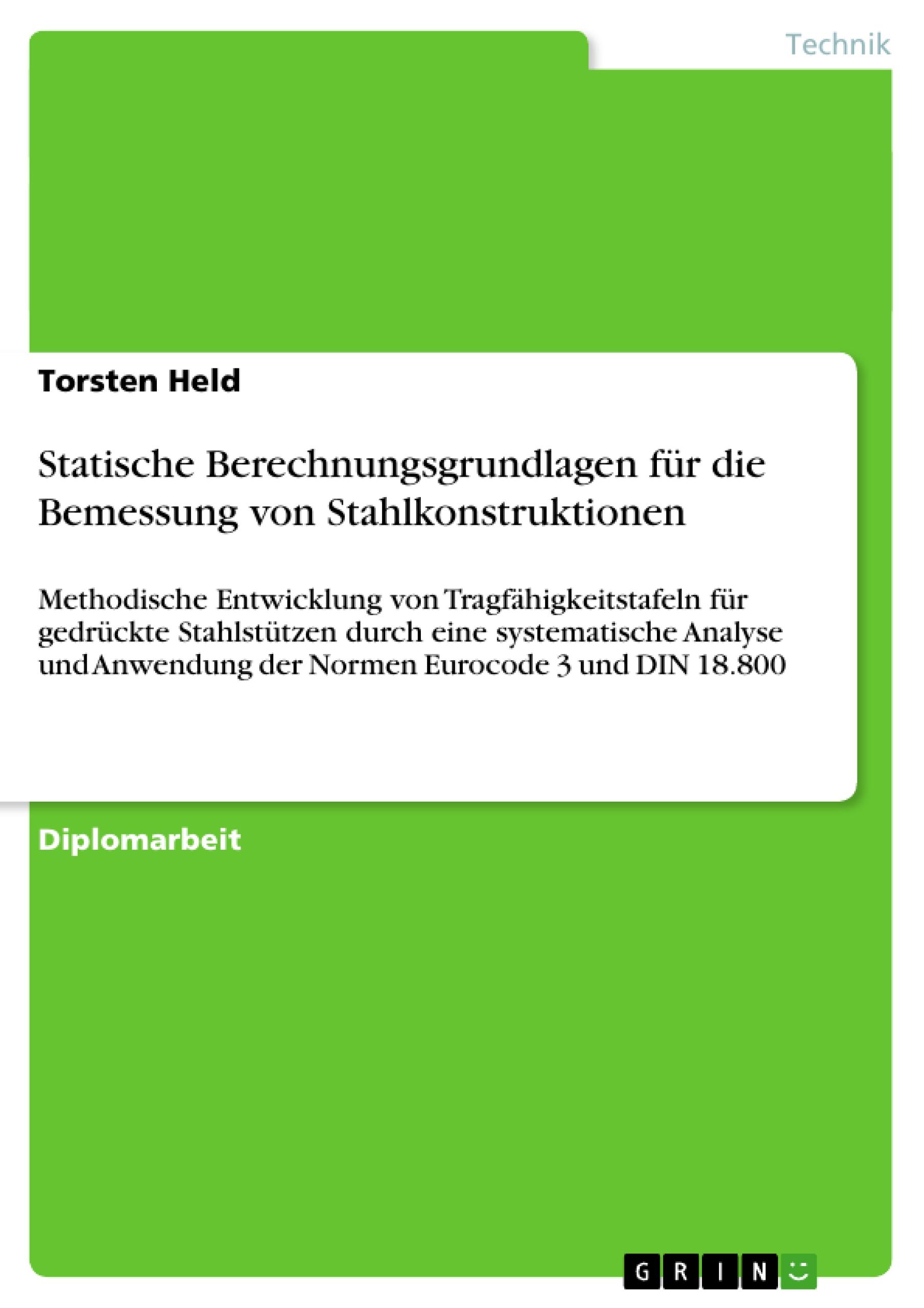 Statische Berechnungsgrundlagen für die Bemessung von Stahlkonstruktionen