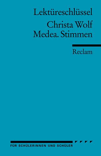 Medea. Stimmen. Lektüreschlüssel für Schüler