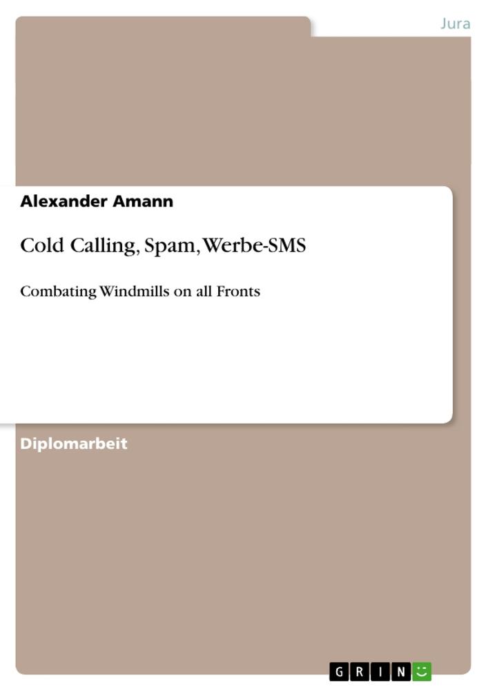 Cold Calling, Spam, Werbe-SMS