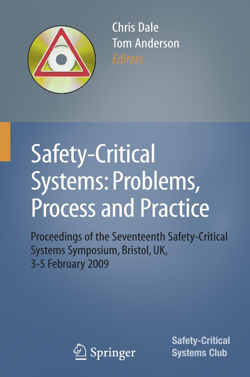 Safety-Critical Systems: Problems, Process and Practice