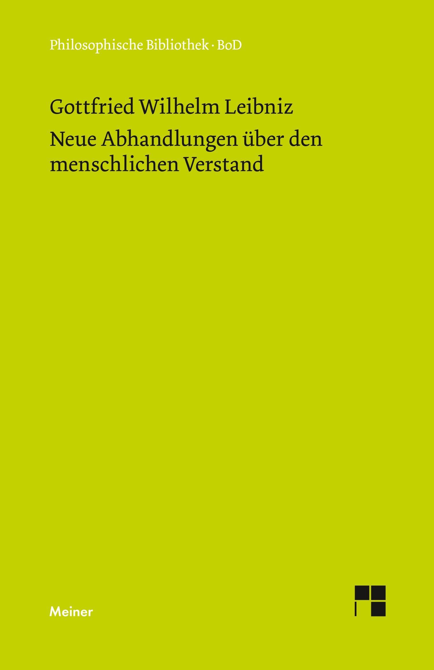 Philosophische Werke / Neue Abhandlungen über den menschlichen Verstand