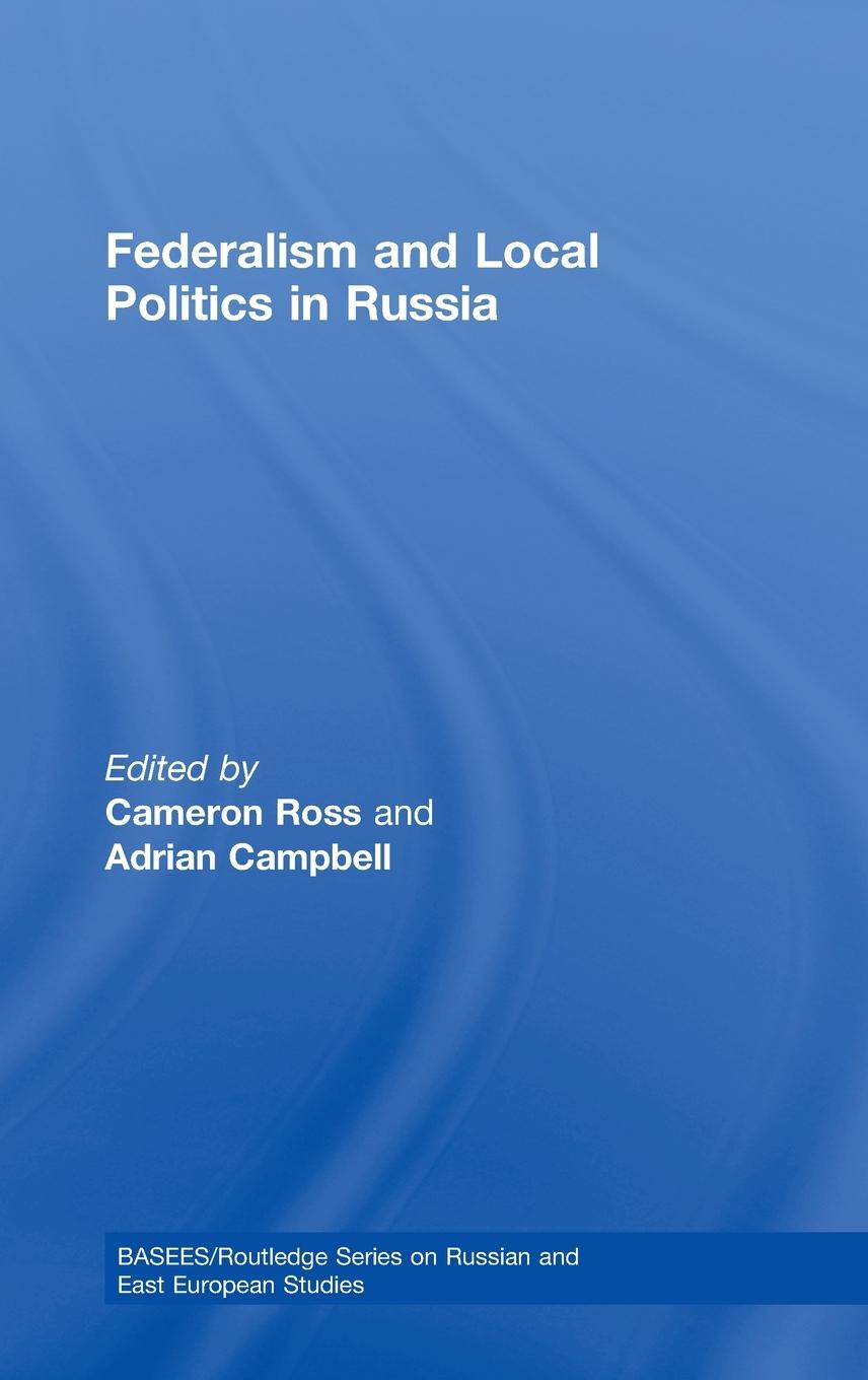 Federalism and Local Politics in Russia