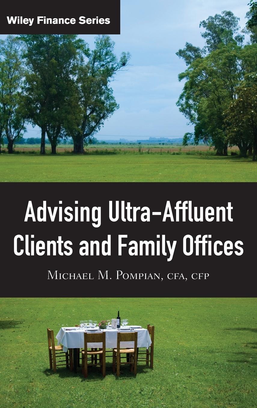 Advising Ultra-Affluent Clients and Family Offices