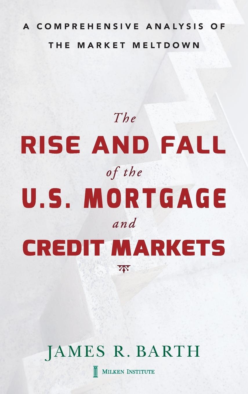 The Rise and Fall of the Us Mortgage and Credit Markets