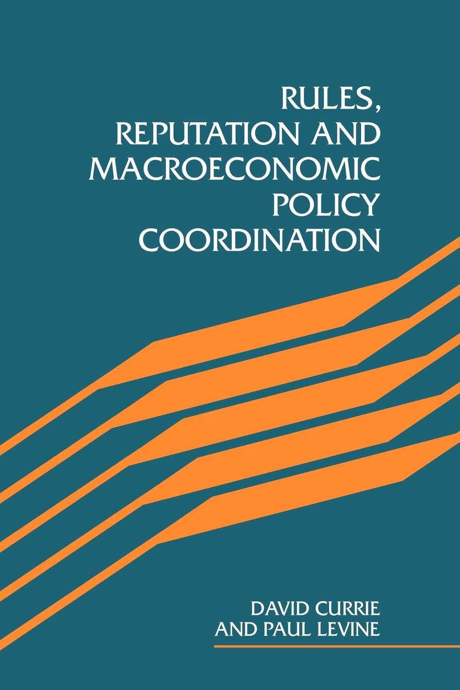 Rules, Reputation and Macroeconomic Policy Coordination