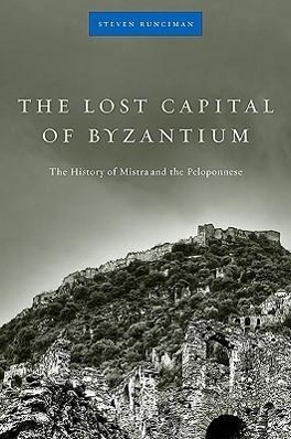 The Lost Capital of Byzantium