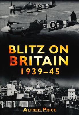 Blitz on Britain, 1939-45