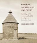 Kitchens, Smokehouses, and Privies