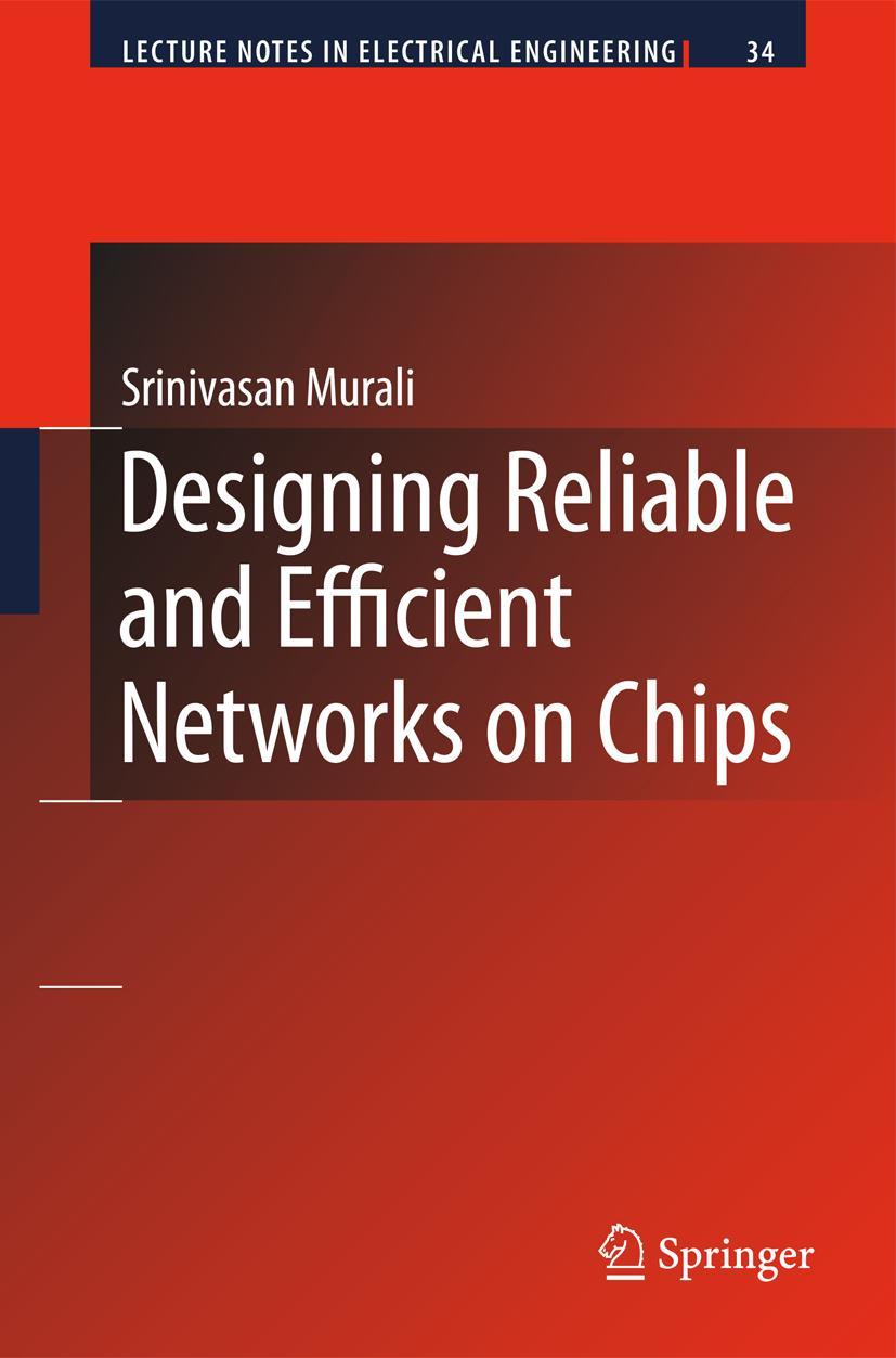 Designing Reliable and Efficient Networks on Chips