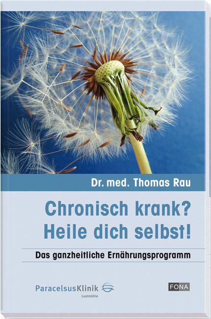 Chronisch krank? Heile dich selbst!