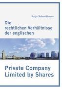 Die rechtlichen Verhältnisse der englischen Private Company Limited by Shares