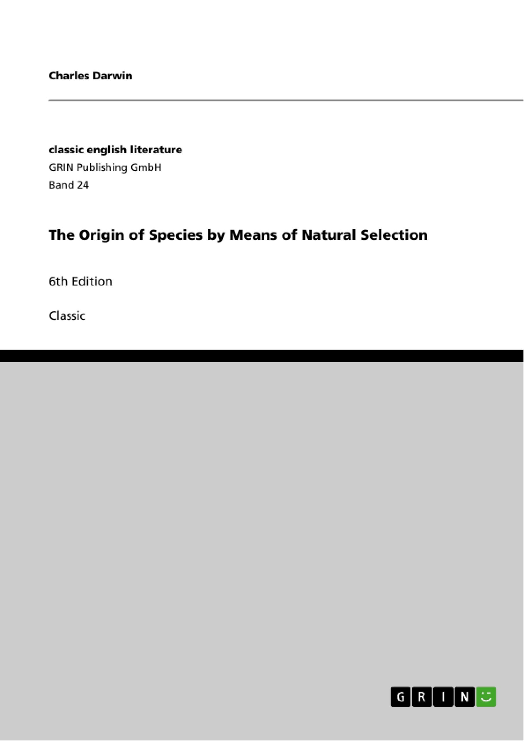 The Origin of Species by Means of Natural Selection