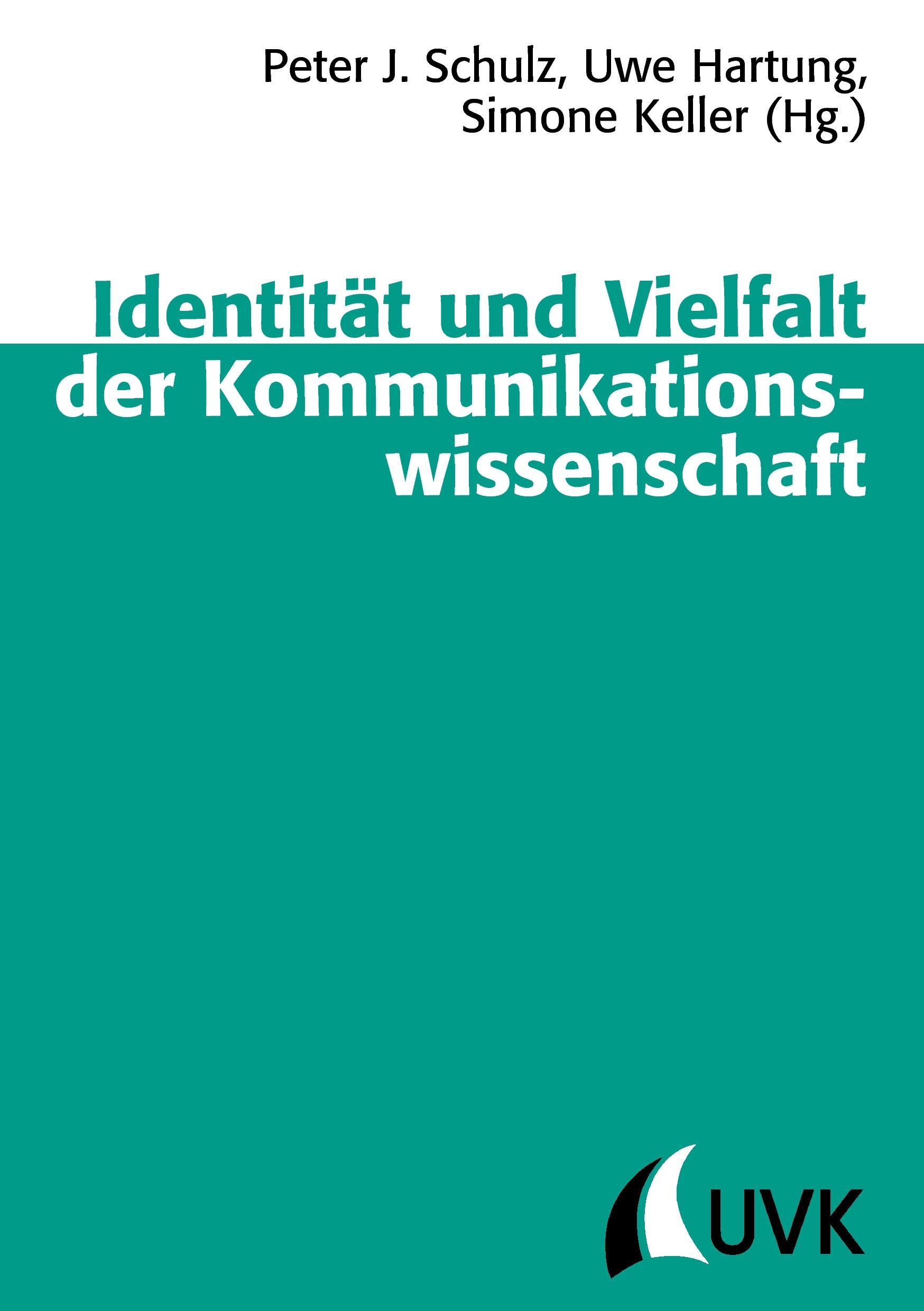 Identität und Vielfalt der Kommunikationswissenschaft