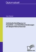 Individuelle Bewältigung von Flexibilitäts- und Mobilitätsanforderungen am Beispiel Wohnortwechsel