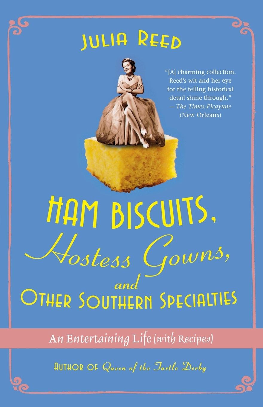 Ham Biscuits, Hostess Gowns, and Other Southern Specialties