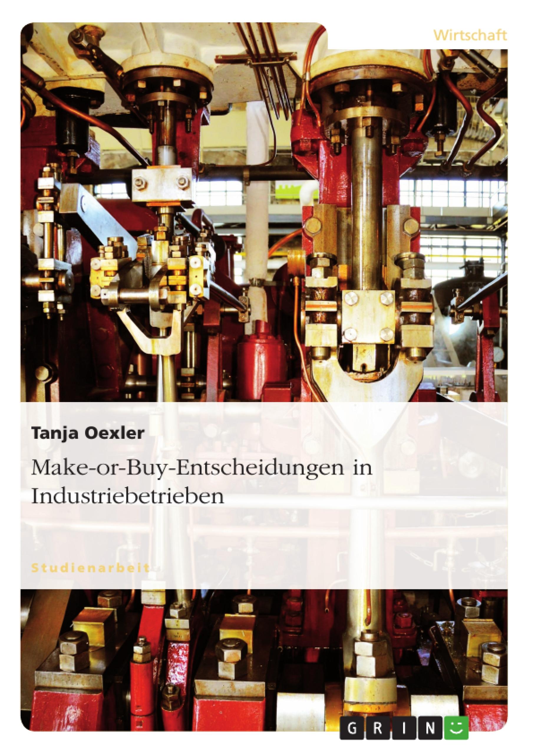 Make-or-Buy-Entscheidungen in Industriebetrieben