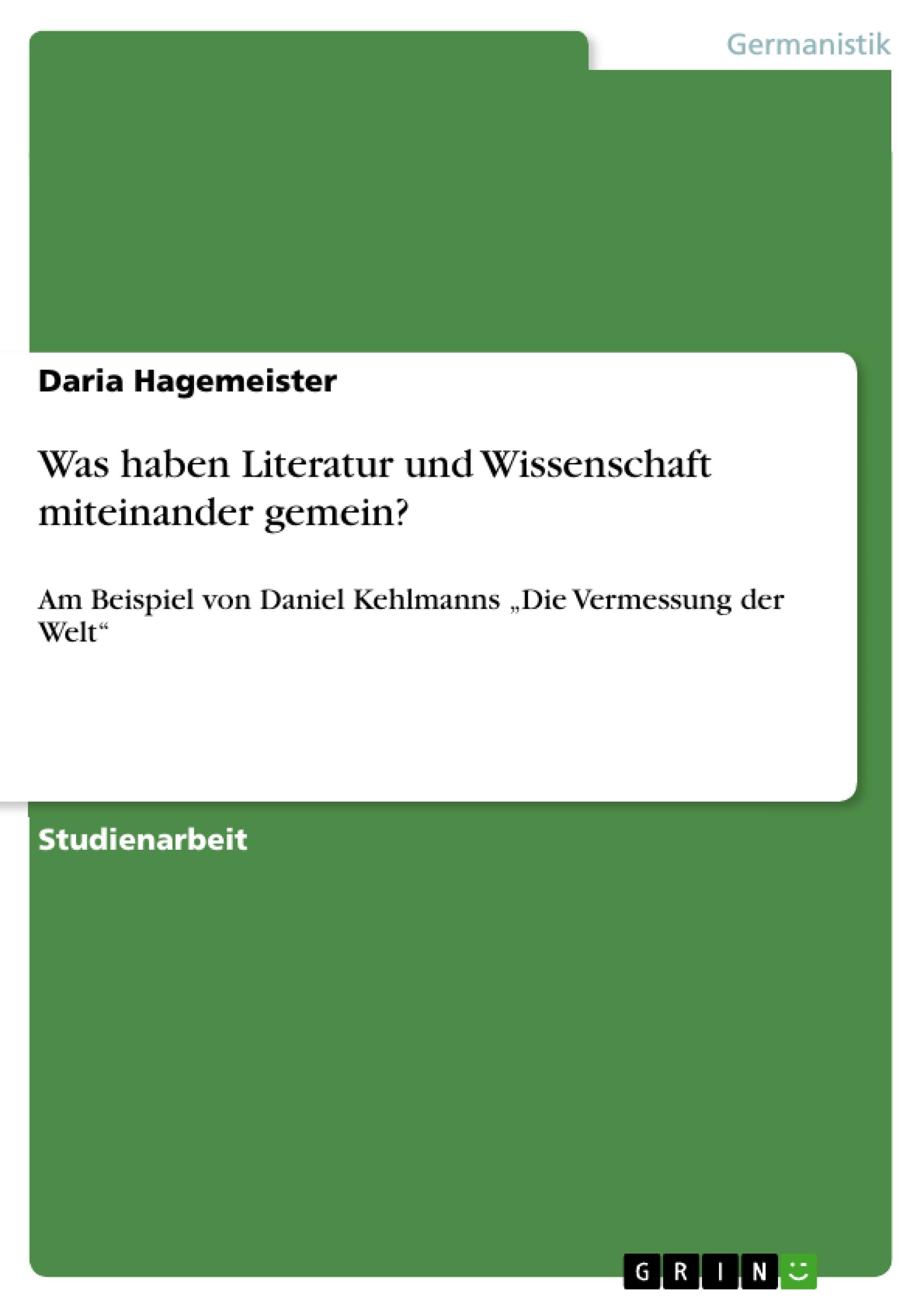 Was haben Literatur und Wissenschaft miteinander gemein?