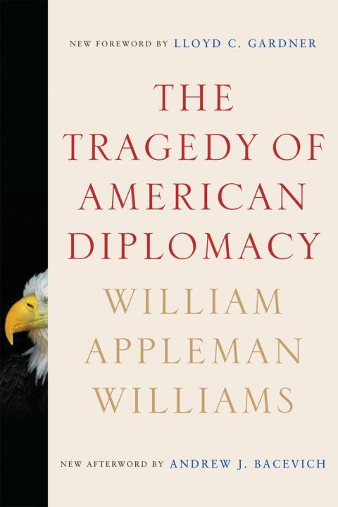 The Tragedy of American Diplomacy