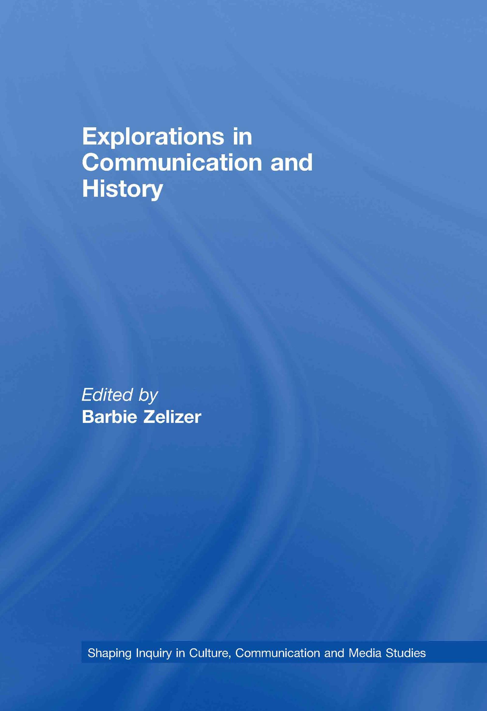 Explorations in Communication and History