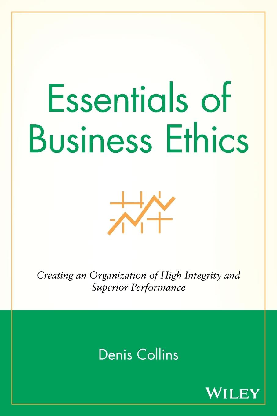 Essentials of Business Ethics