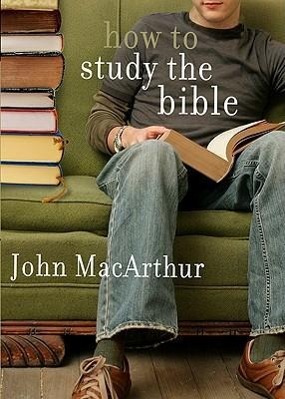 How To Study The Bible