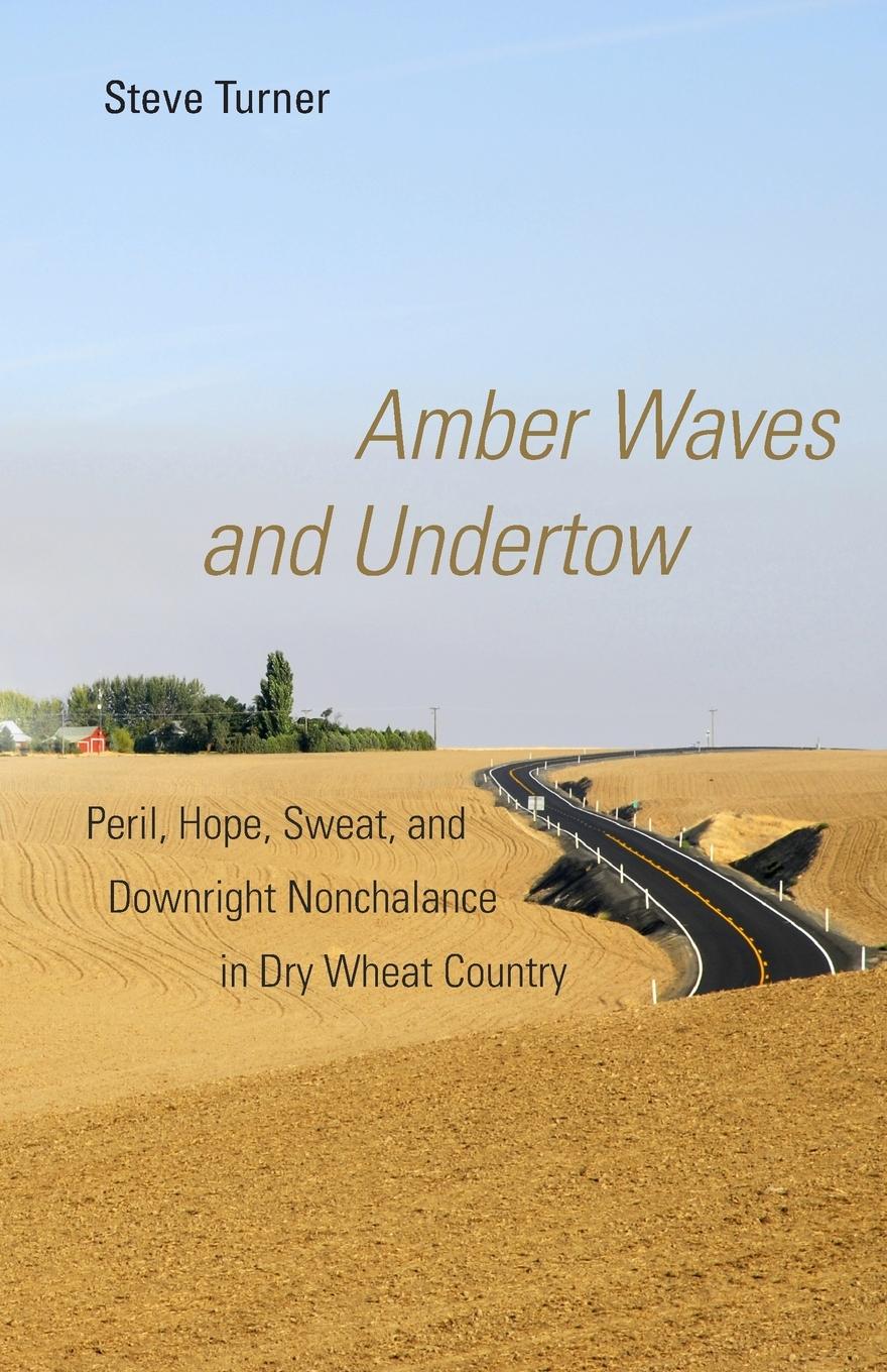 Amber Waves and Undertow