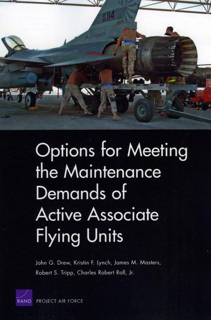 Options for Meeting the Maintenance Demands of Active Associate Flying Units