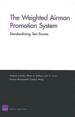 The Weighted Airman Promotion System: Standardizing Test Scores