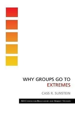 Why Groups Go to Extremes