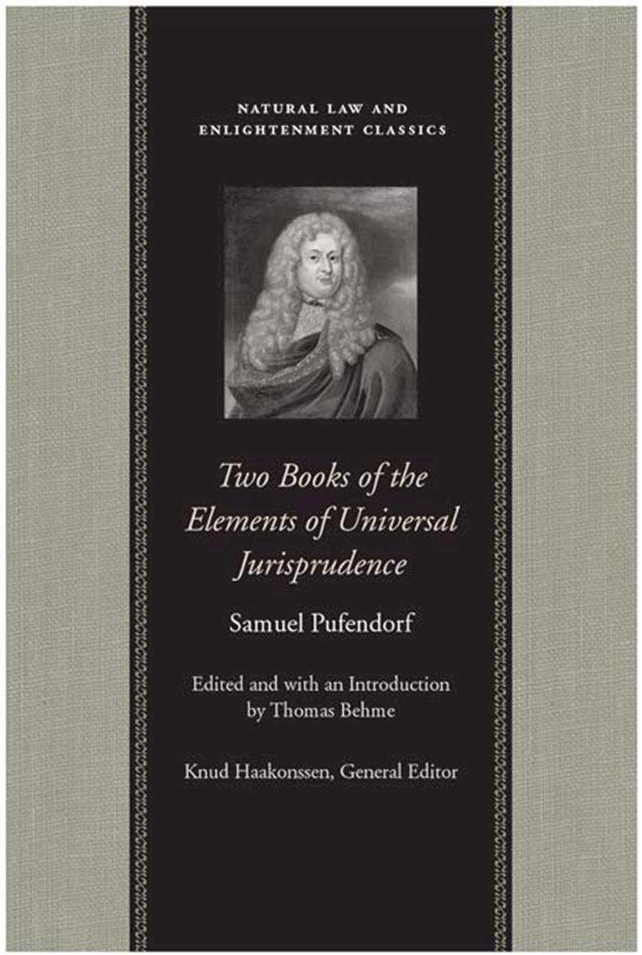 Two Books of the Elements of Universal Jurisprudence